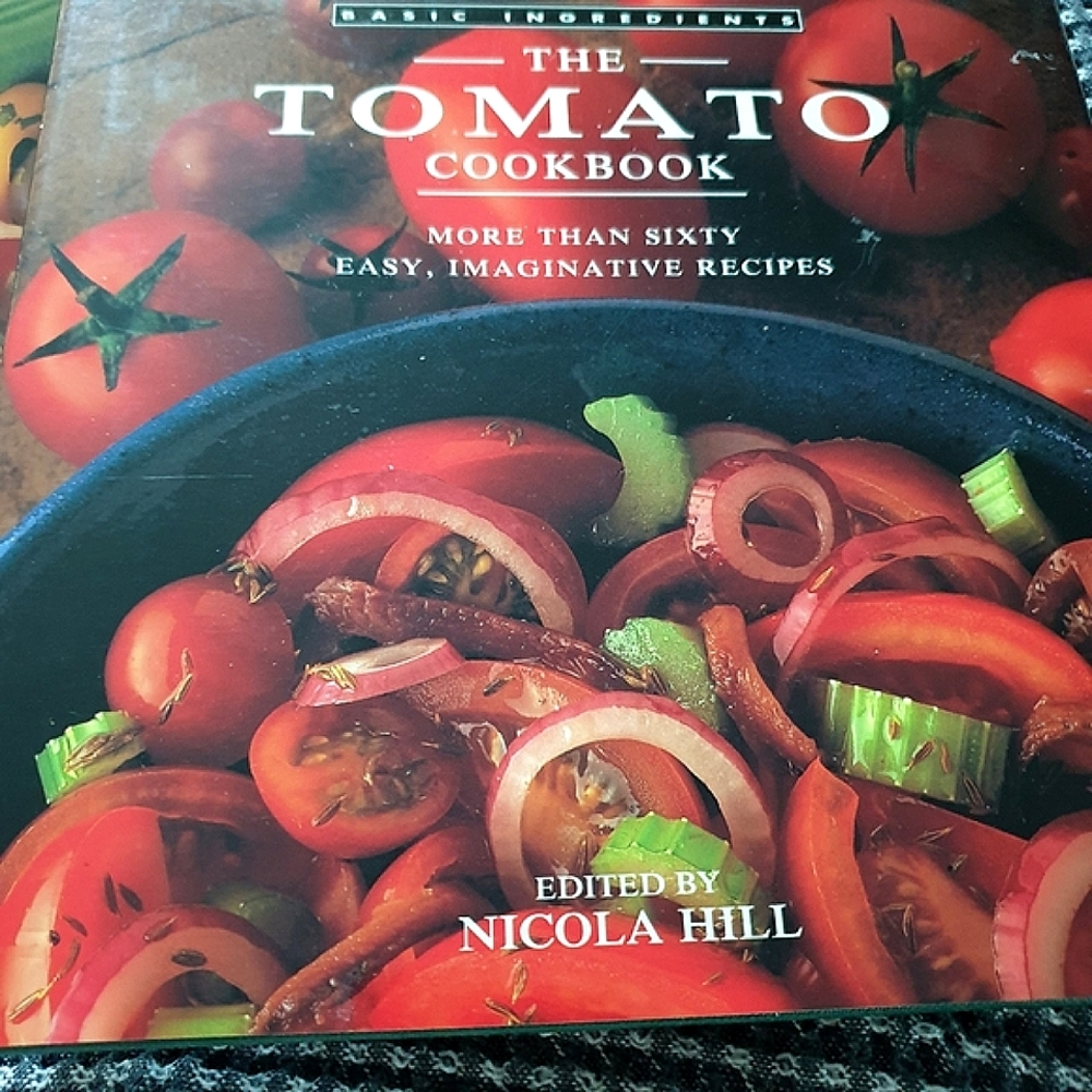 Tomatoes,  A "The Basic Ingredient" Cookbook Series
